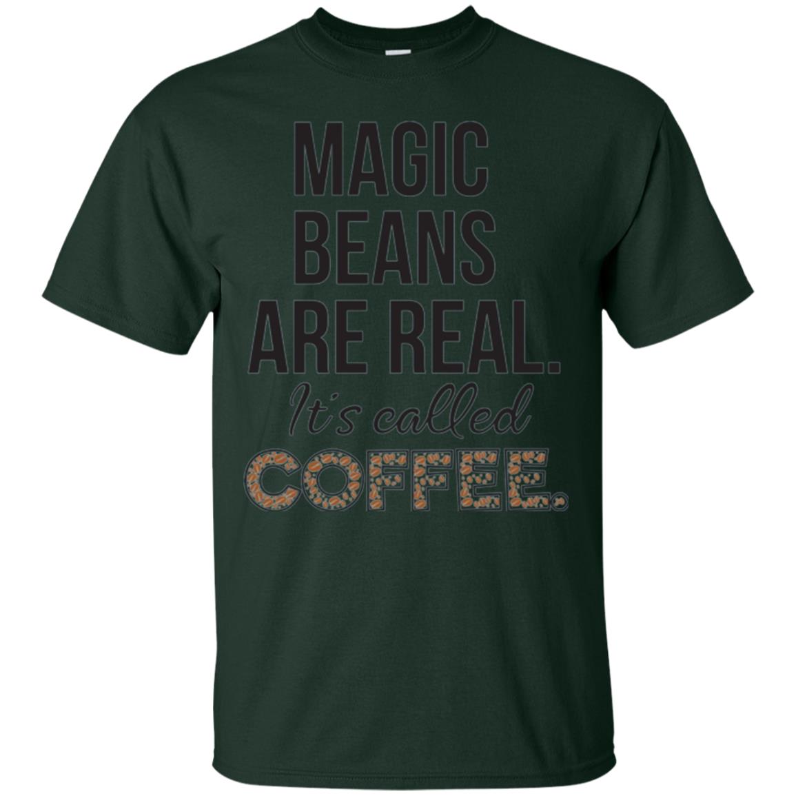 Coffee Lovers Magic Beans Are Real Its Called Coffee T-Shirt