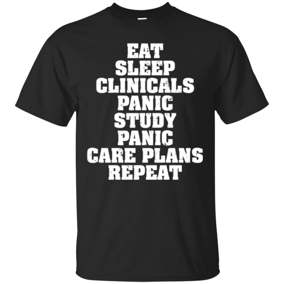 Funny Nursing Student Eat Sleep Clinicals Panic T-Shirt 