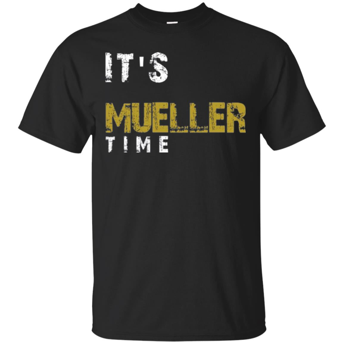 Anti Trump Resist Its Mueller Time T-Shirt 