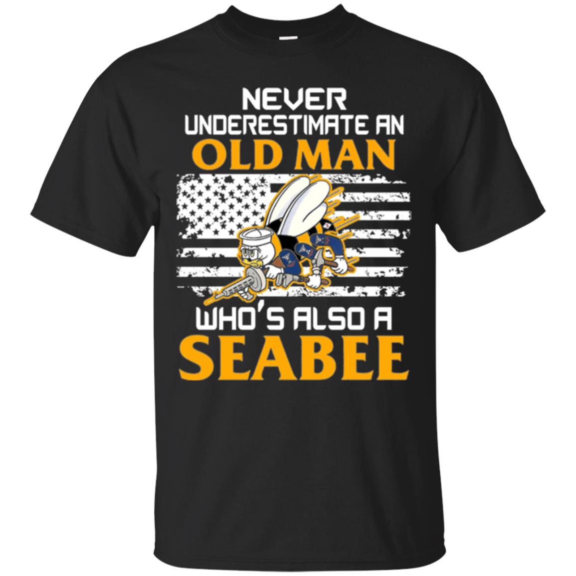 Navy Seabee Veteran Never Underestimate An Old Man T-Shirt