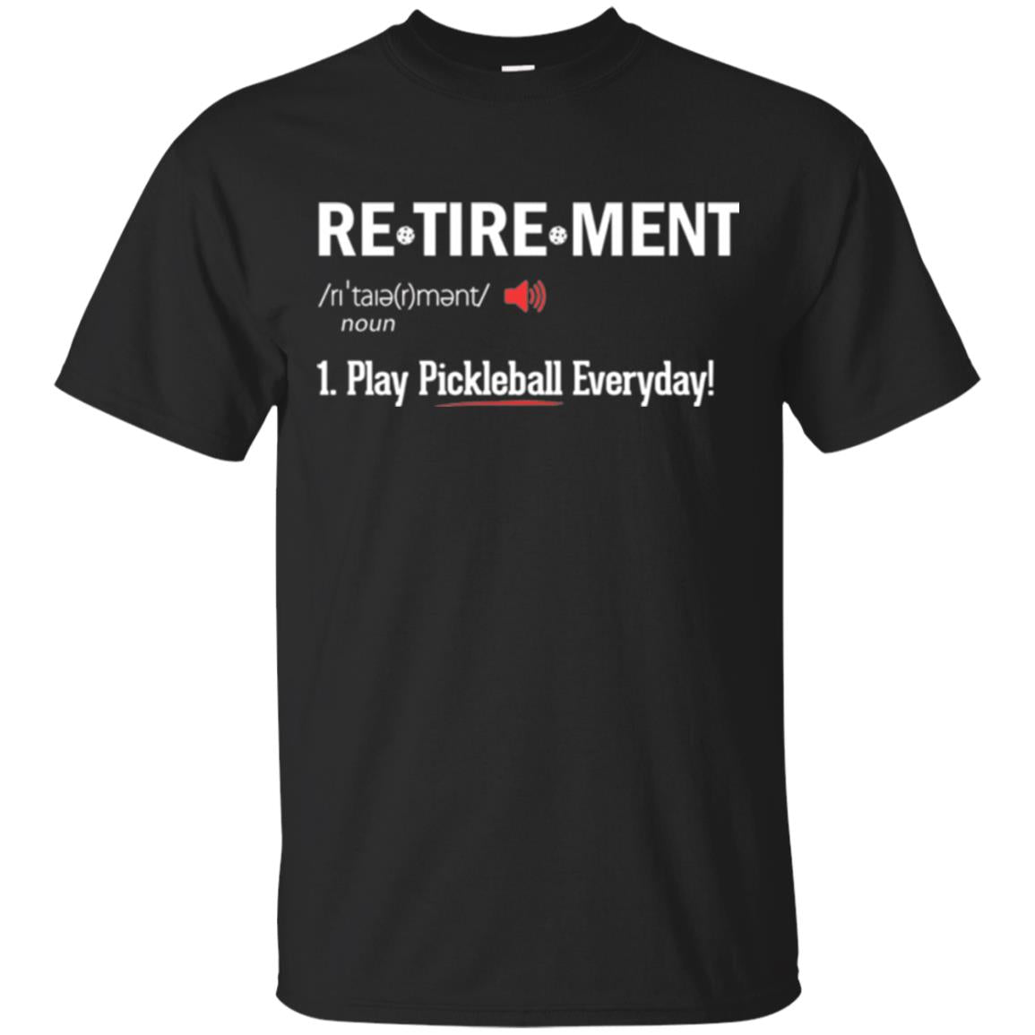 Retirement Play Pickleball Everyday Retirement Definition T-Shirt 