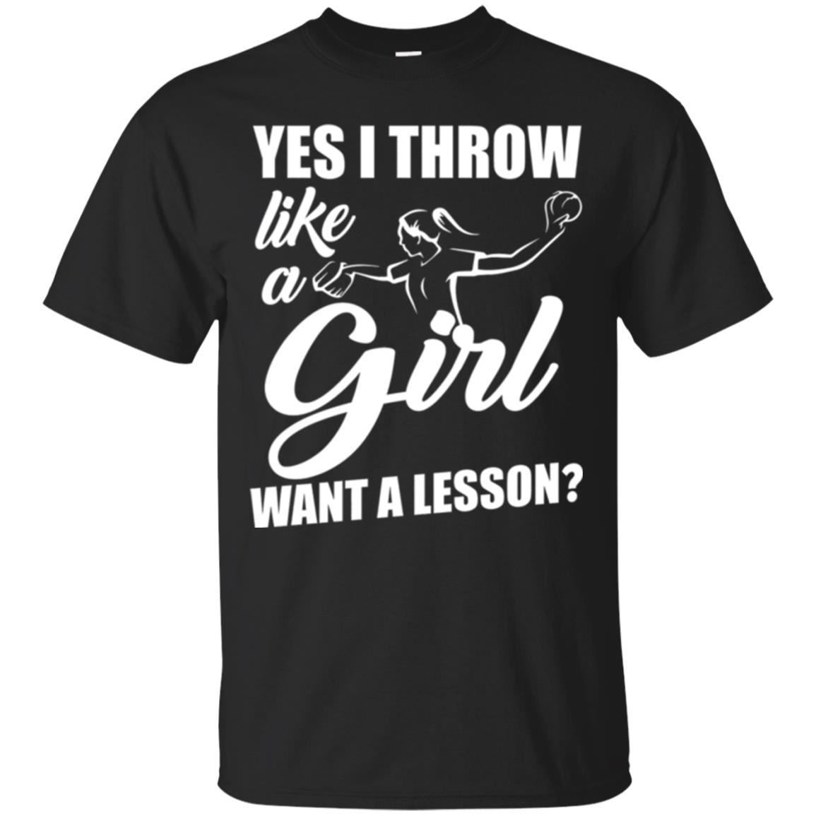 Softball Yes I Throw Like A Girl Want A Lesson T-Shirt