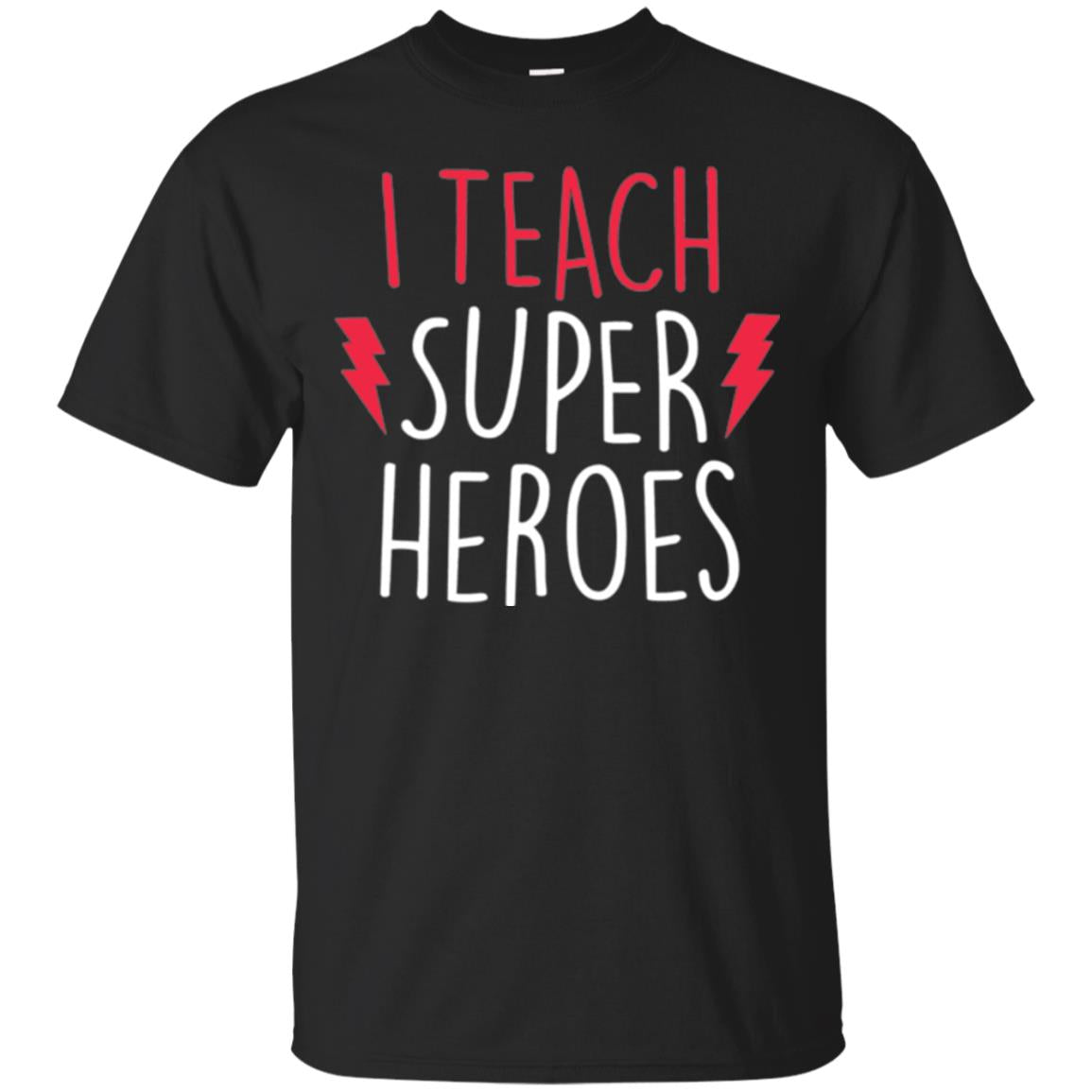 Cute Teacher I Teach Super Heroes T-Shirt 