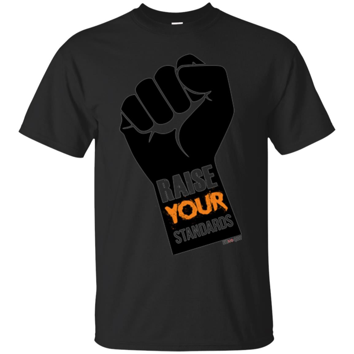 Raise Your Standards Motivatitonal Fitnoquit T-Shirt 