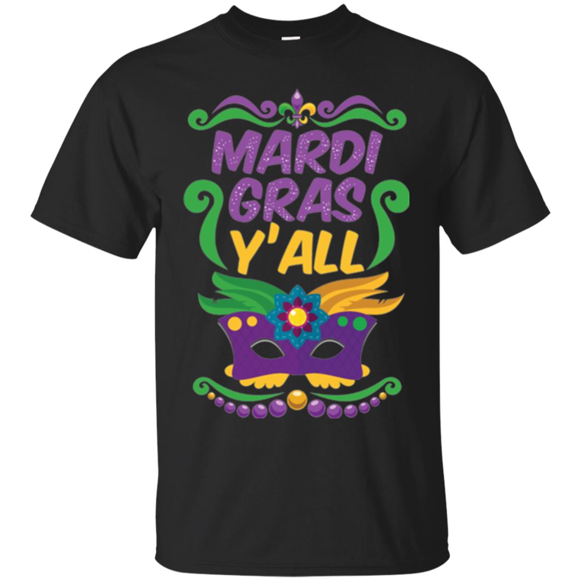 Mardi Gras Mardi Gras YAll T-Shirt