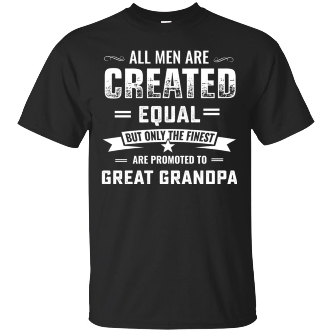 Papa All Men Are Created Equal T-Shirt 