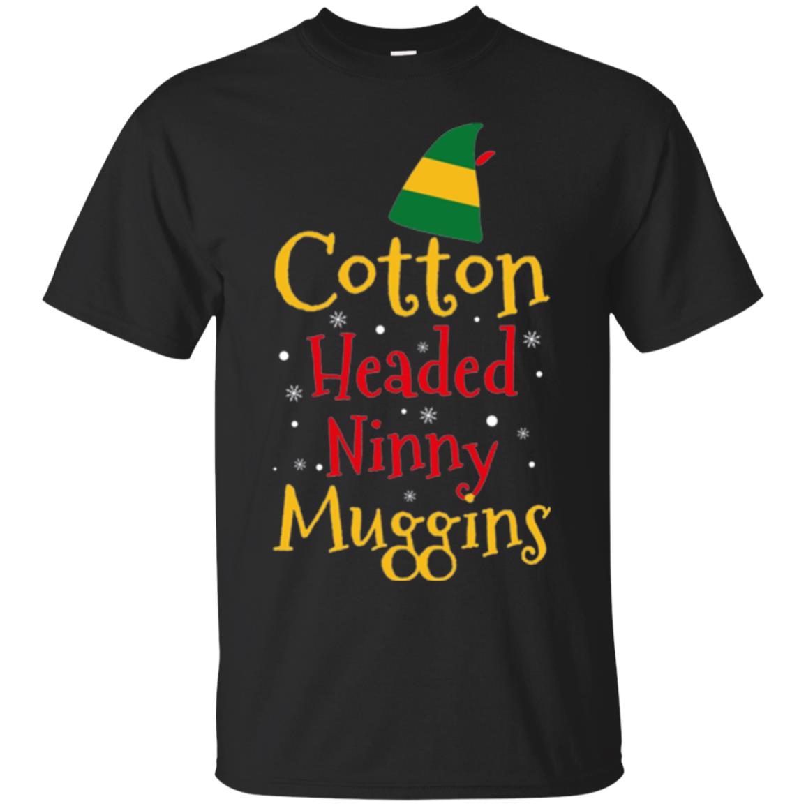 Funny Elf Cotton Headed Ninny Muggins T-Shirt