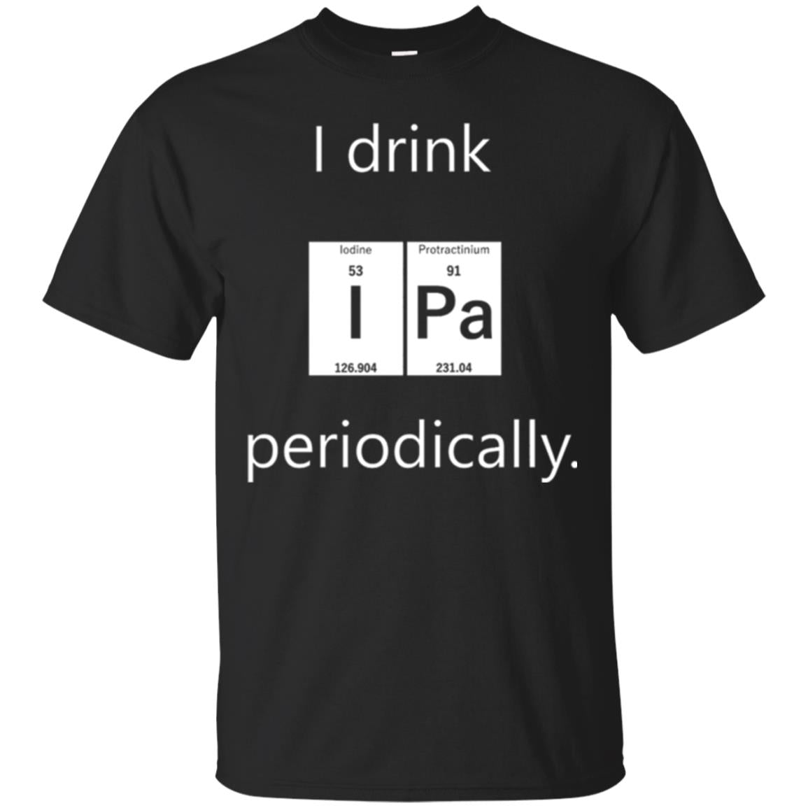 Chemistry Drink Ipa Periodically T-Shirt 