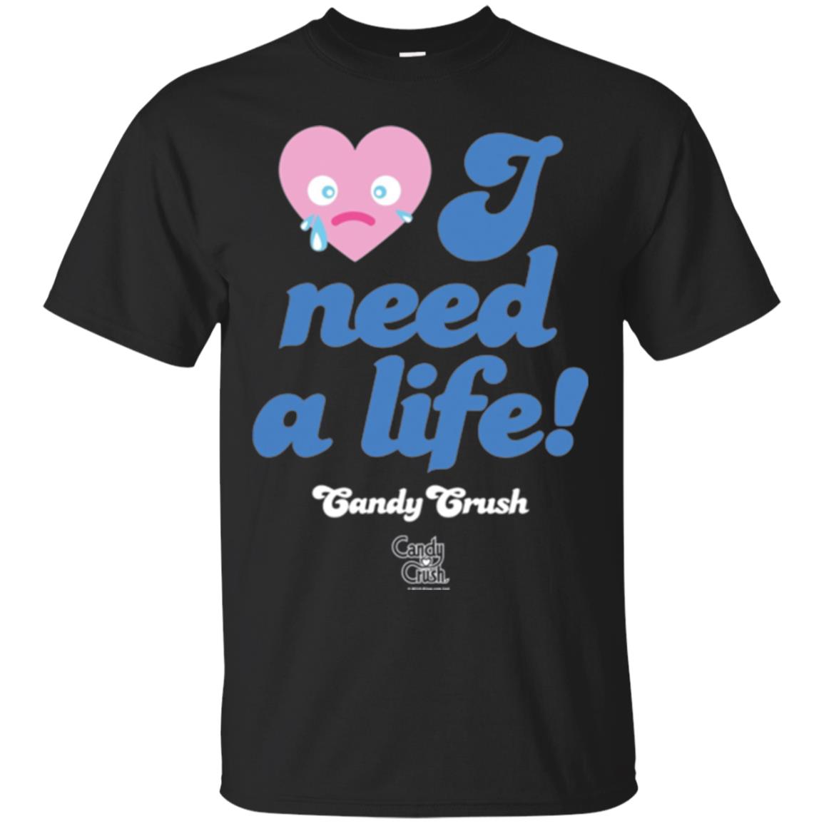 Candy Game I Need A Life T-Shirt