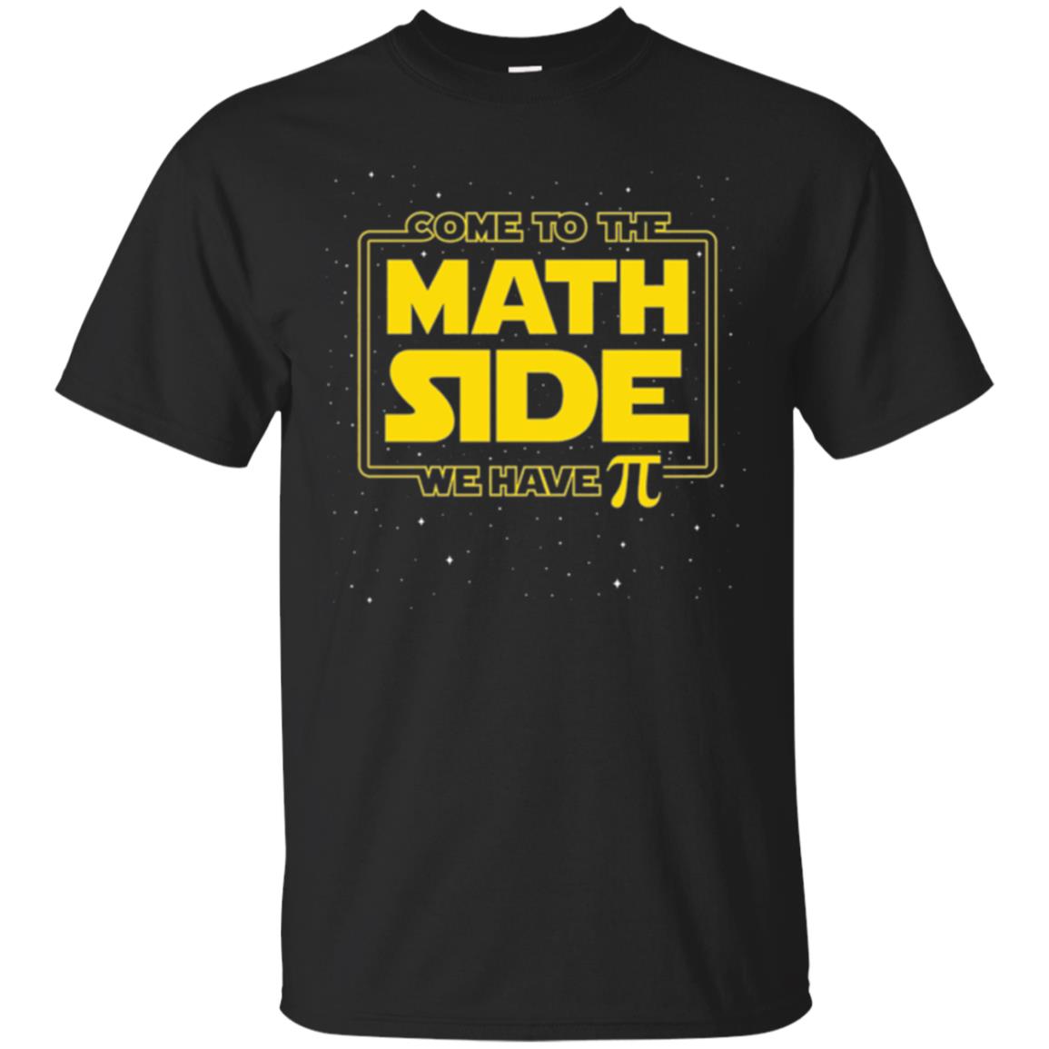 Math Lovers Come To The Math Side We Have Pi T-Shirt 