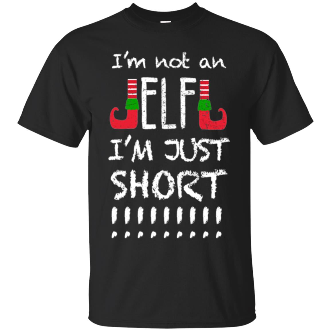 Christmas Im Not An Elf Im Just Short T-Shirt