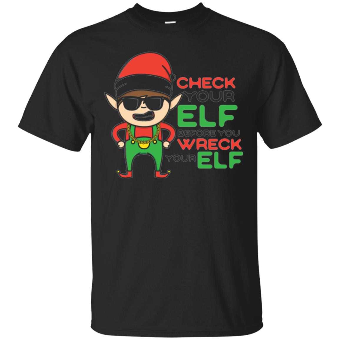 Christmas Check Your Elf Before You Wreck Your Elf T-Shirt 