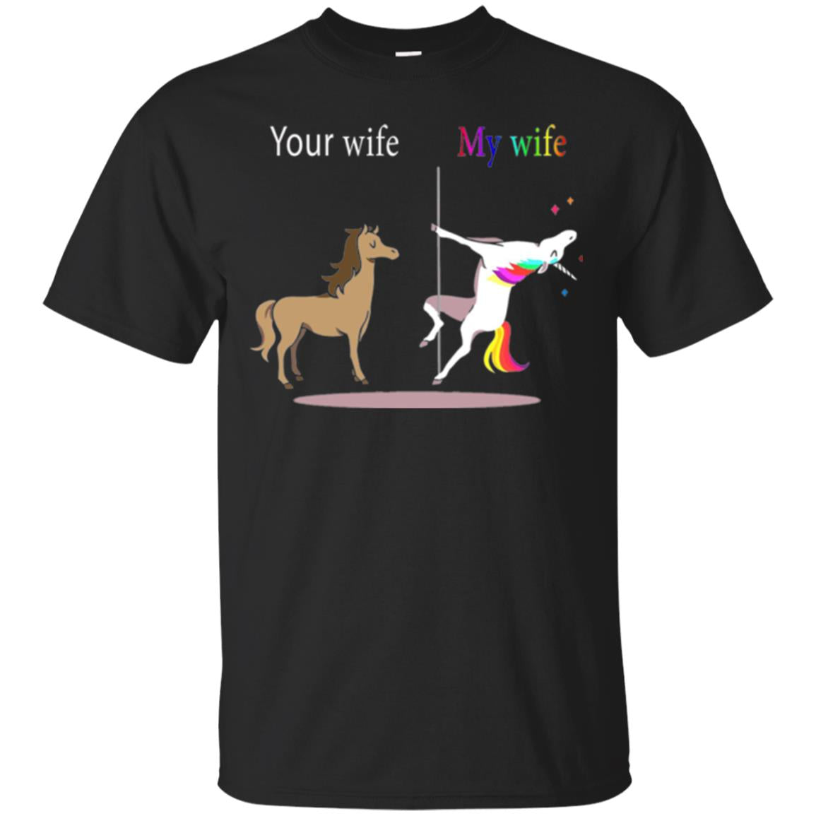 Unicorn Your Wife My Wife T-Shirt