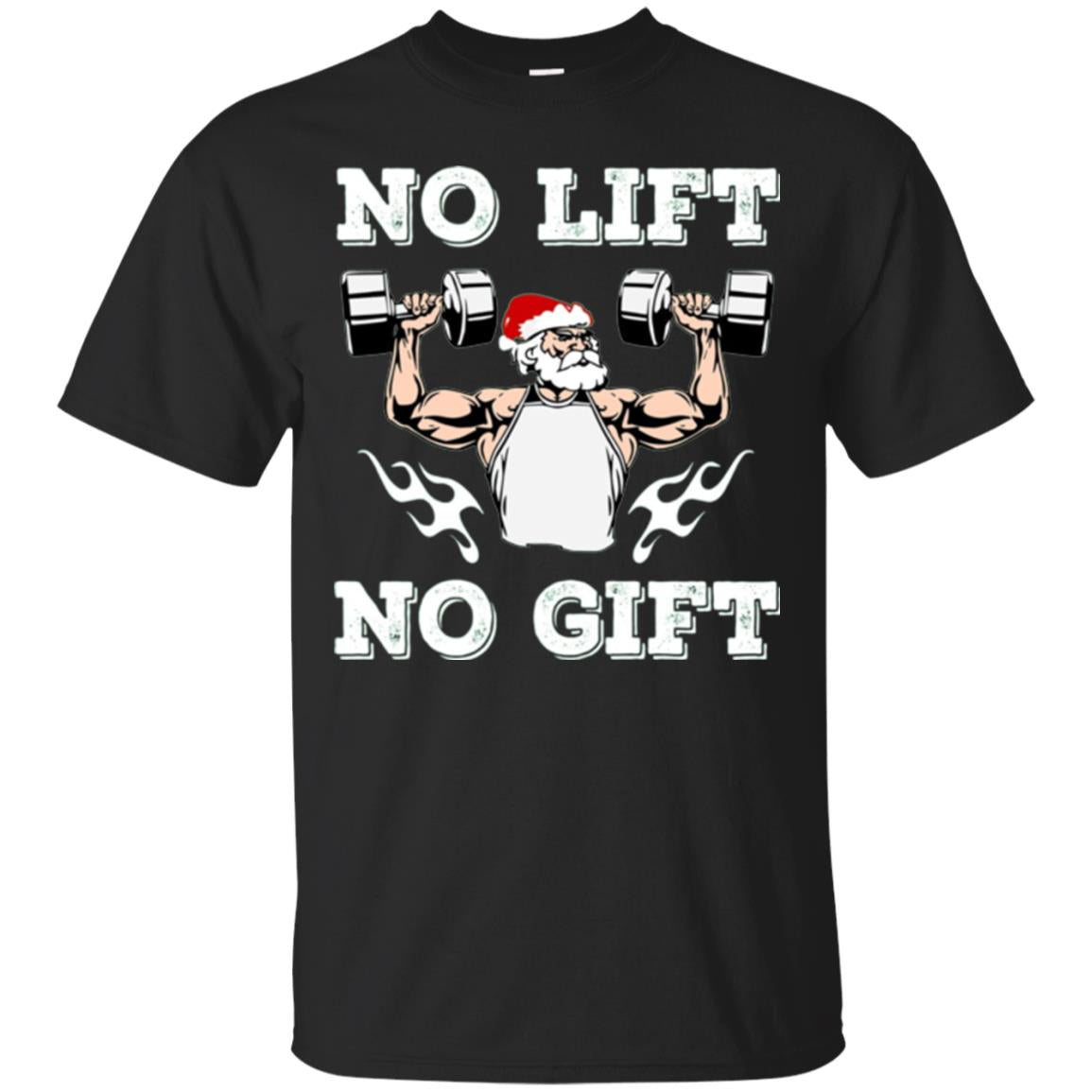 Christmas No Lift No Gift T-Shirt