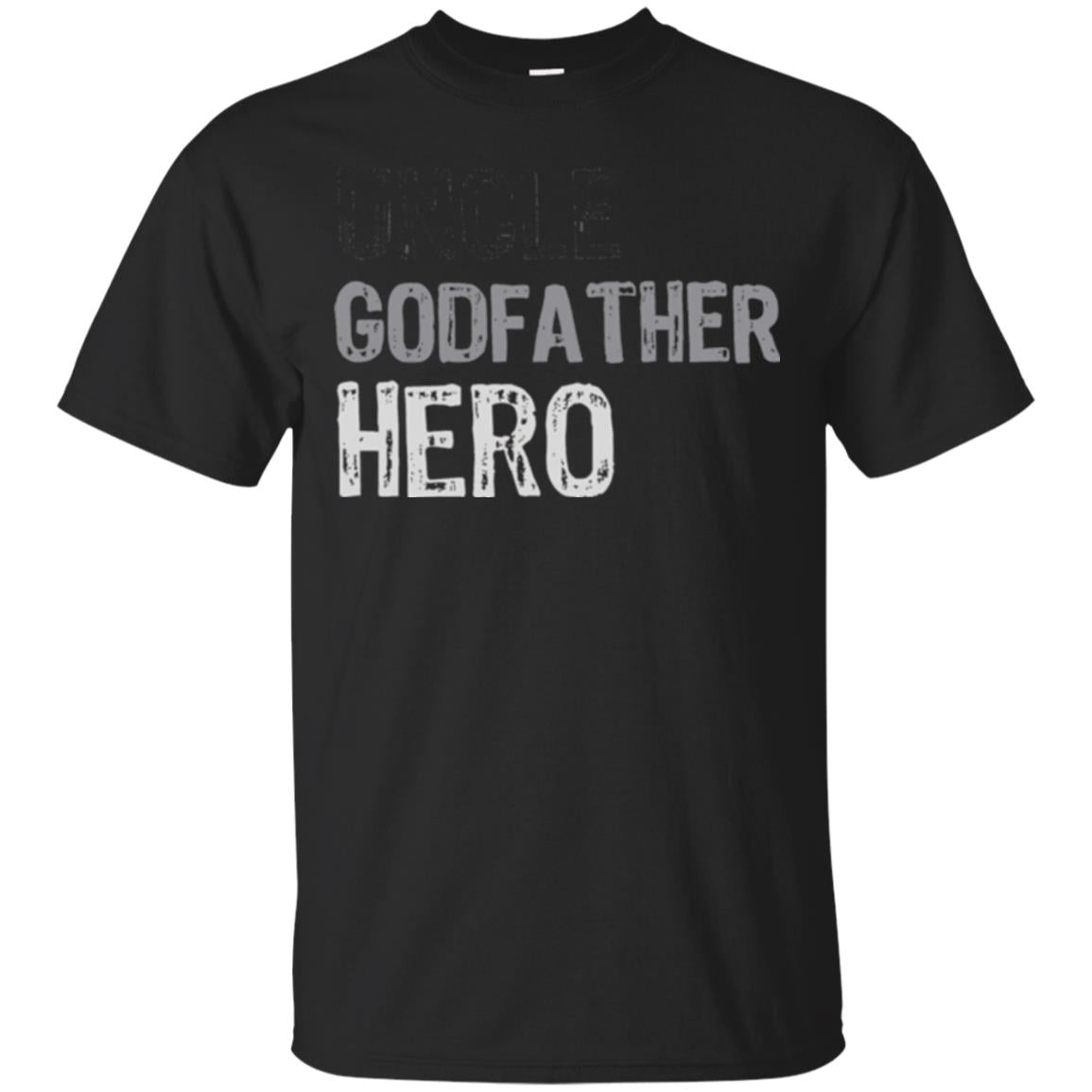 Uncle Uncle Godfather Hero T-Shirt 