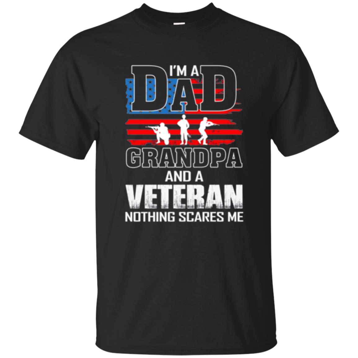 Veteran I Am A Dad Grandpa And A Veteran T-Shirt