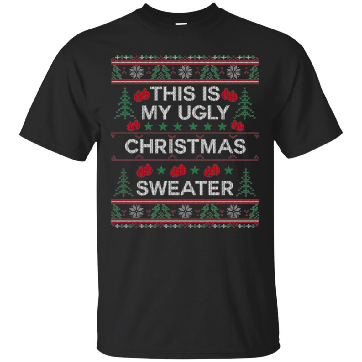Christmas This Is My Ugly Christmas Sweater T-Shirt