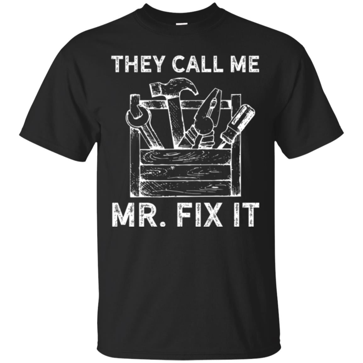 Handyman They Call Me Mr Fix It T-Shirt 