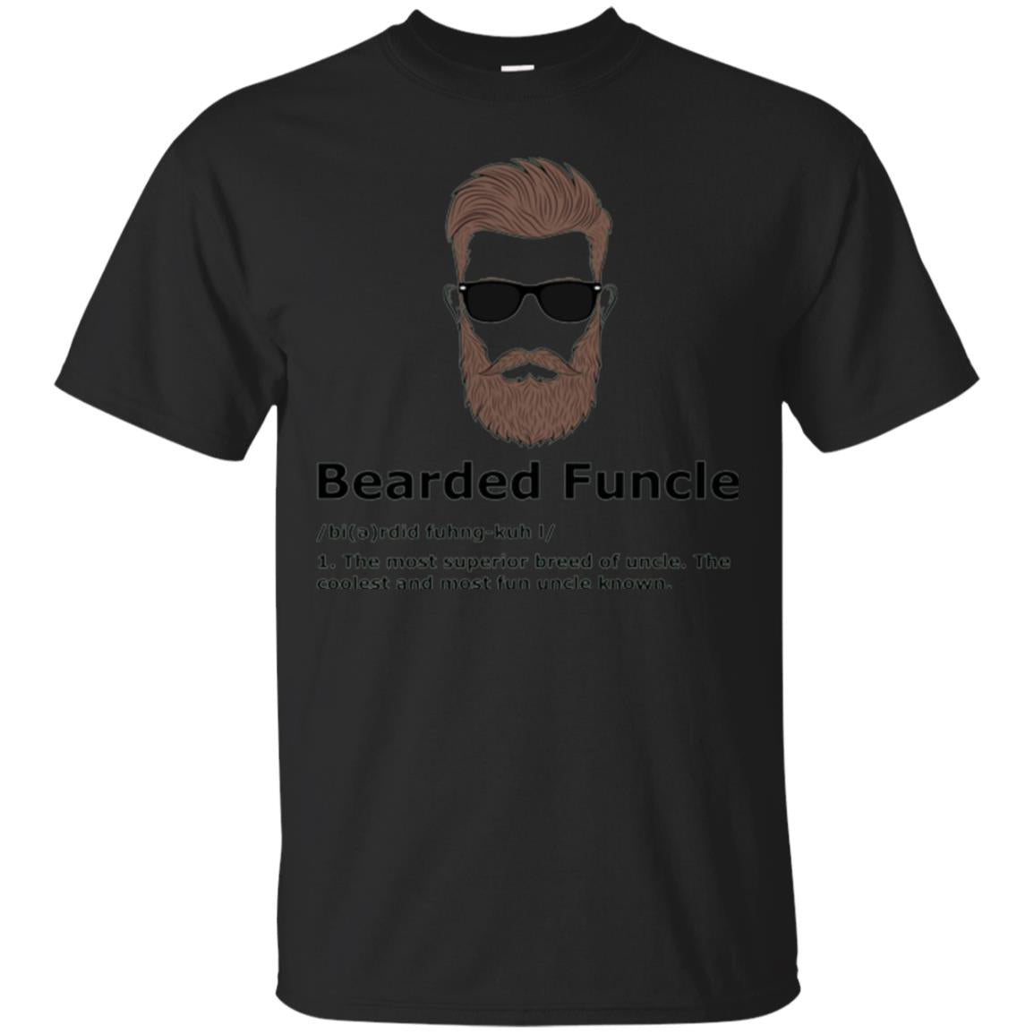 Uncle Bearded Funcle The Most Suprior Berrd Of Uncle T-Shirt 