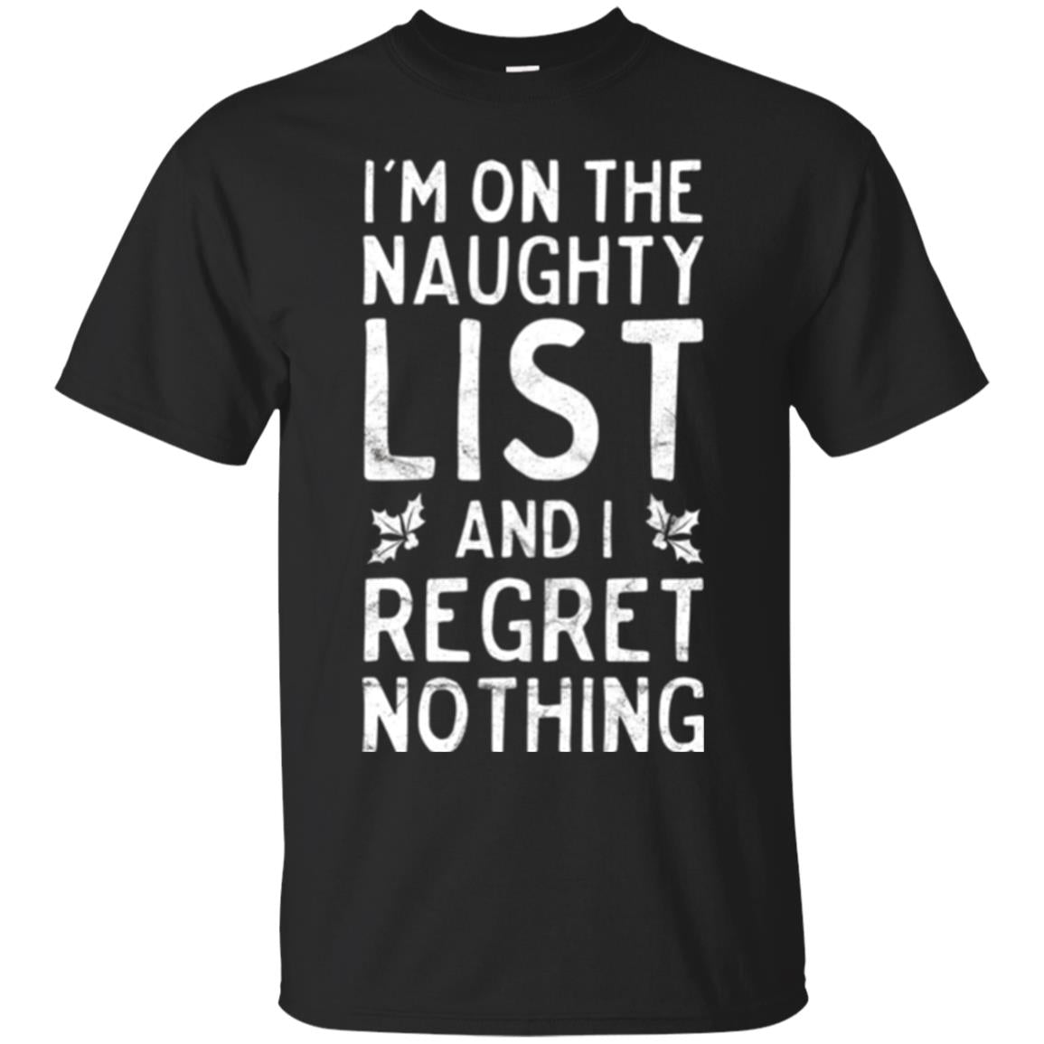 Christmas Im On The Naughty List T-Shirt