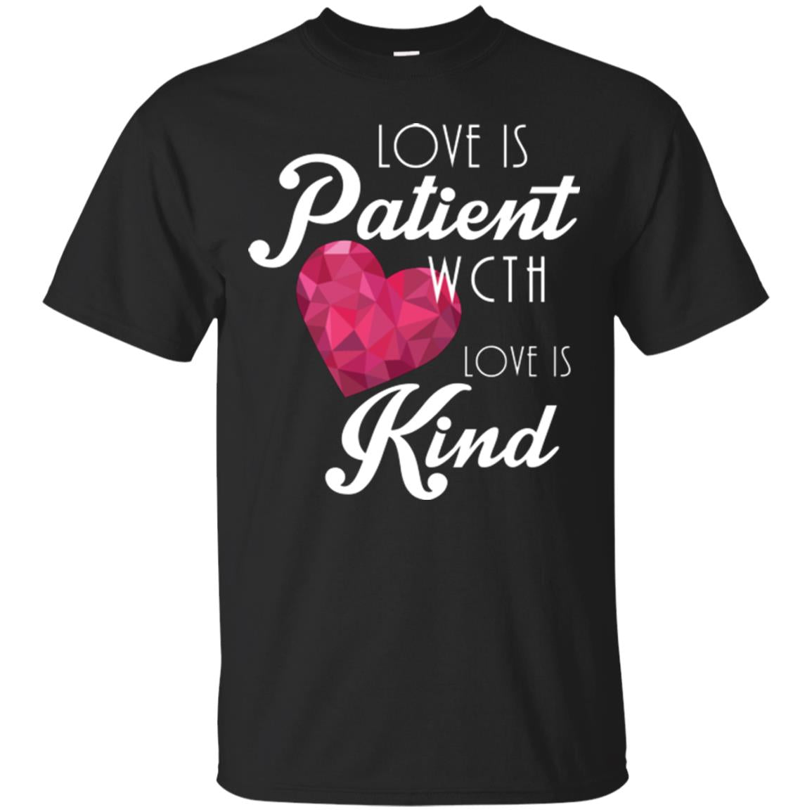 Valentines Day Love Is Patient Love Is Kind T-Shirt