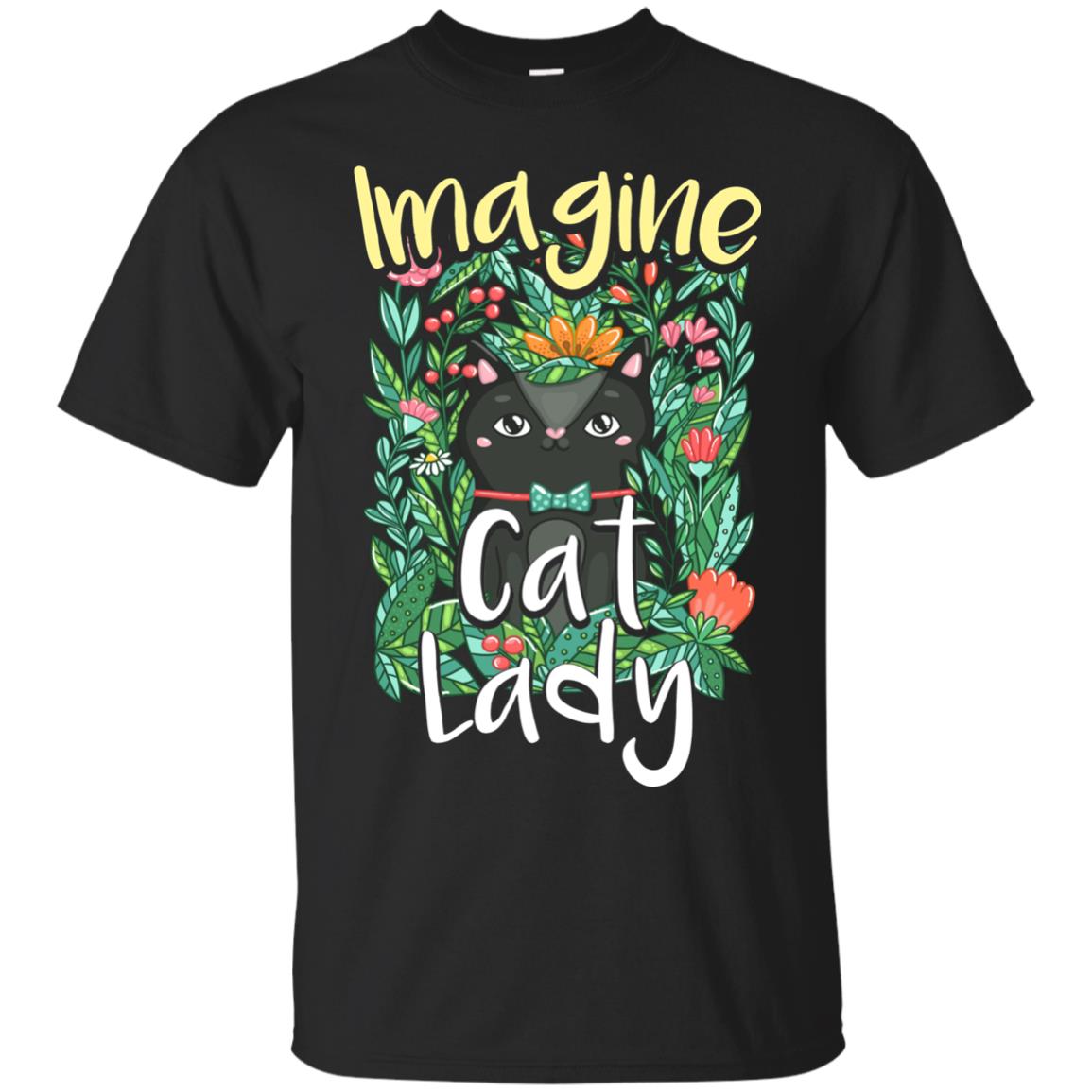Imagine Cat Lady Cat Lover T-Shirt