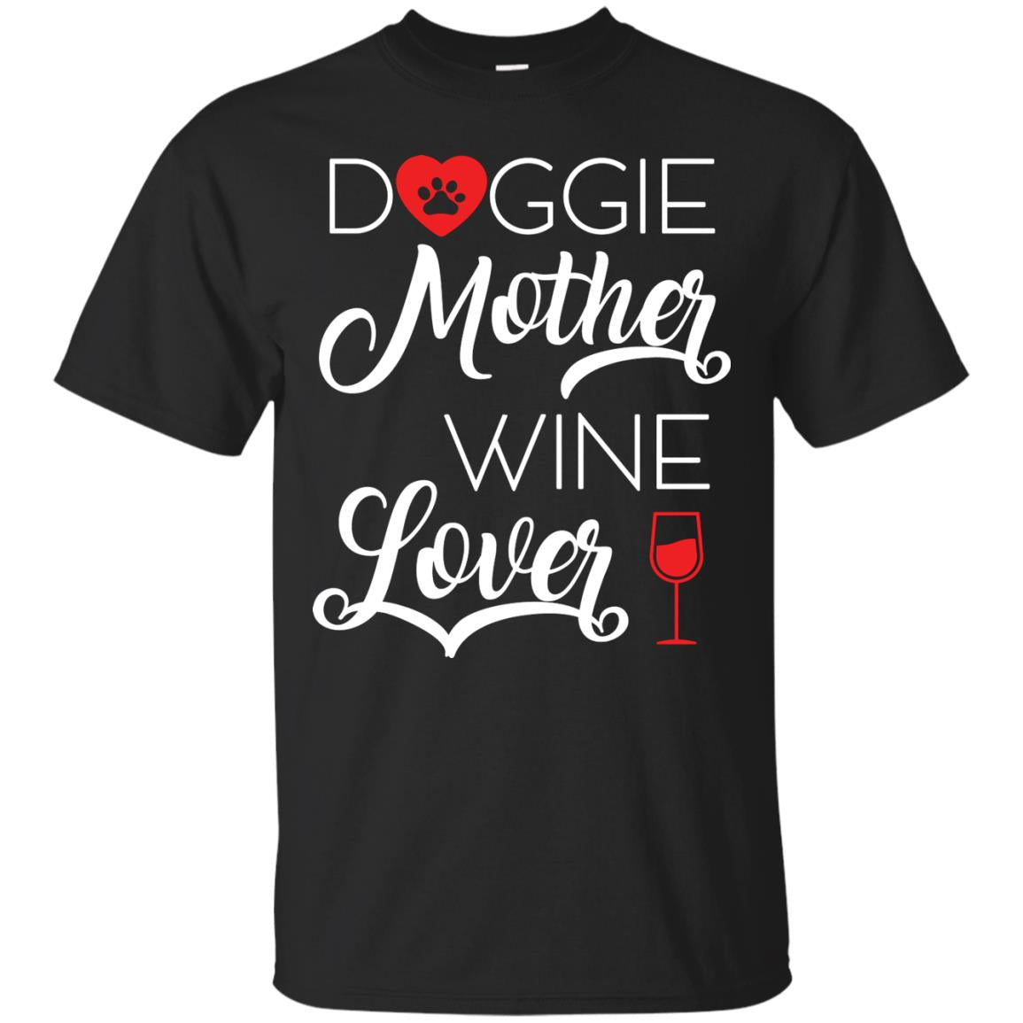Doggie Mother Wine Lover Dog And Wine Gif For Mom T-Shirt