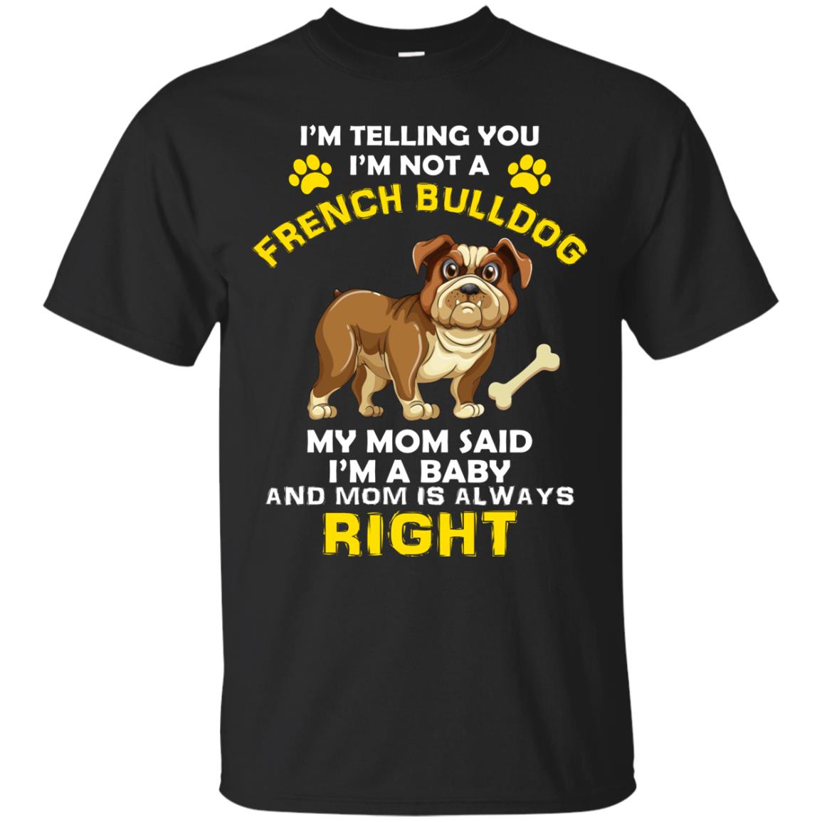Im Telling You Im Not A French Bulldog Dog Lover For Kids T-Shirt