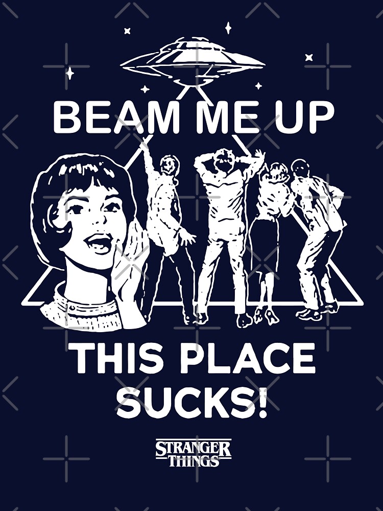 Stranger Things 5: Beam Me Up This Place Suck Unisex Graphic T Shirt  Short Sleeve Tee Everyday Casual Wear 3