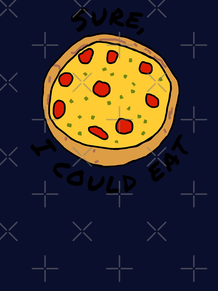 Funny Cartoon Food Pepperoni Pizza With Text Sure I Could Eat Unisex Graphic T Shirt Short Sleeve Tee Everyday Casual Wear 3