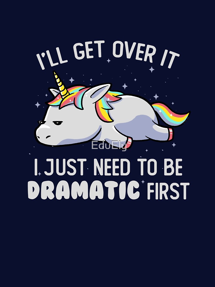 I Just Need To Be Dramatic Lazy Unicorn Gift Unisex Graphic T Shirt  Short Sleeve Tee Everyday Casual Wear 3