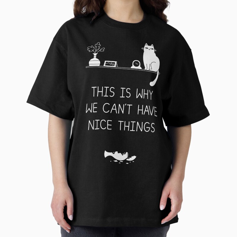 This Is Why We Can'T Have Nice Things Unisex Graphic T Shirt  Short Sleeve Tee Everyday Casual Wear 2
