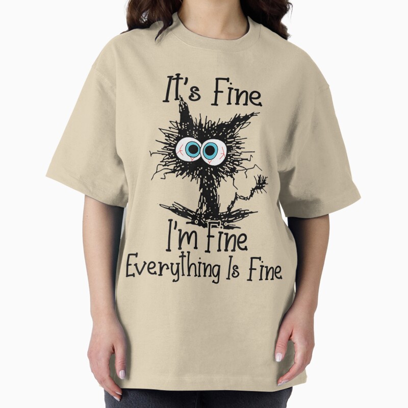 It'S Fine I'M Fine Everything Is Fine Funny Cat  Unisex Graphic T Shirt  Short Sleeve Tee Everyday Casual Wear 2