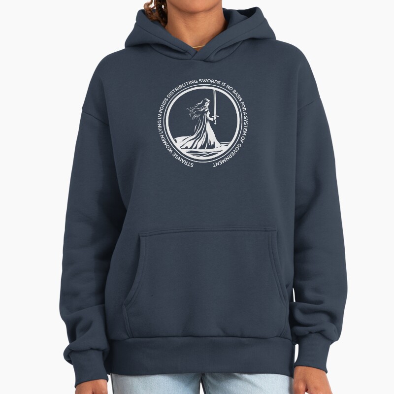 Strange Women Distributing Swords Is No Basis For A Government V2 Unisex Hoodie Pullover Casual Streetwear Graphic Print 2