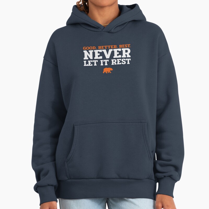 Good Better Best Never Let It Rest - Chicago Bears Unisex Hoodie Pullover Casual Streetwear Graphic Print 2