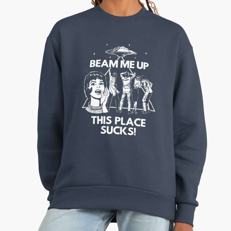 Beam Me Up, This Place Sucks! - Robin'S Shirt Unisex Sweater Crewneck Pullover Casual Streetwear Graphic Print 2