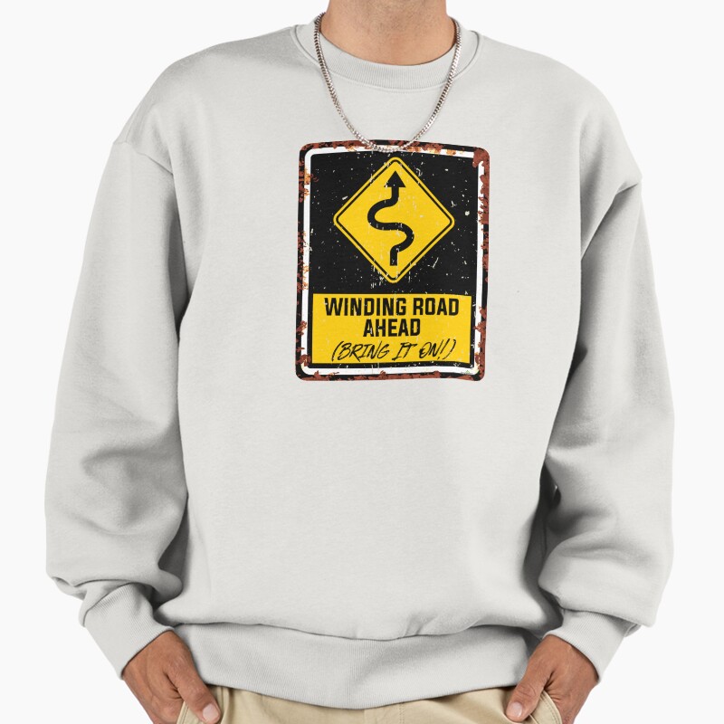 Winding Road Ahead Bring It On! Motorcycle Sticker T-Shirt 01 Unisex Sweater Crewneck Pullover Casual Streetwear Graphic Print