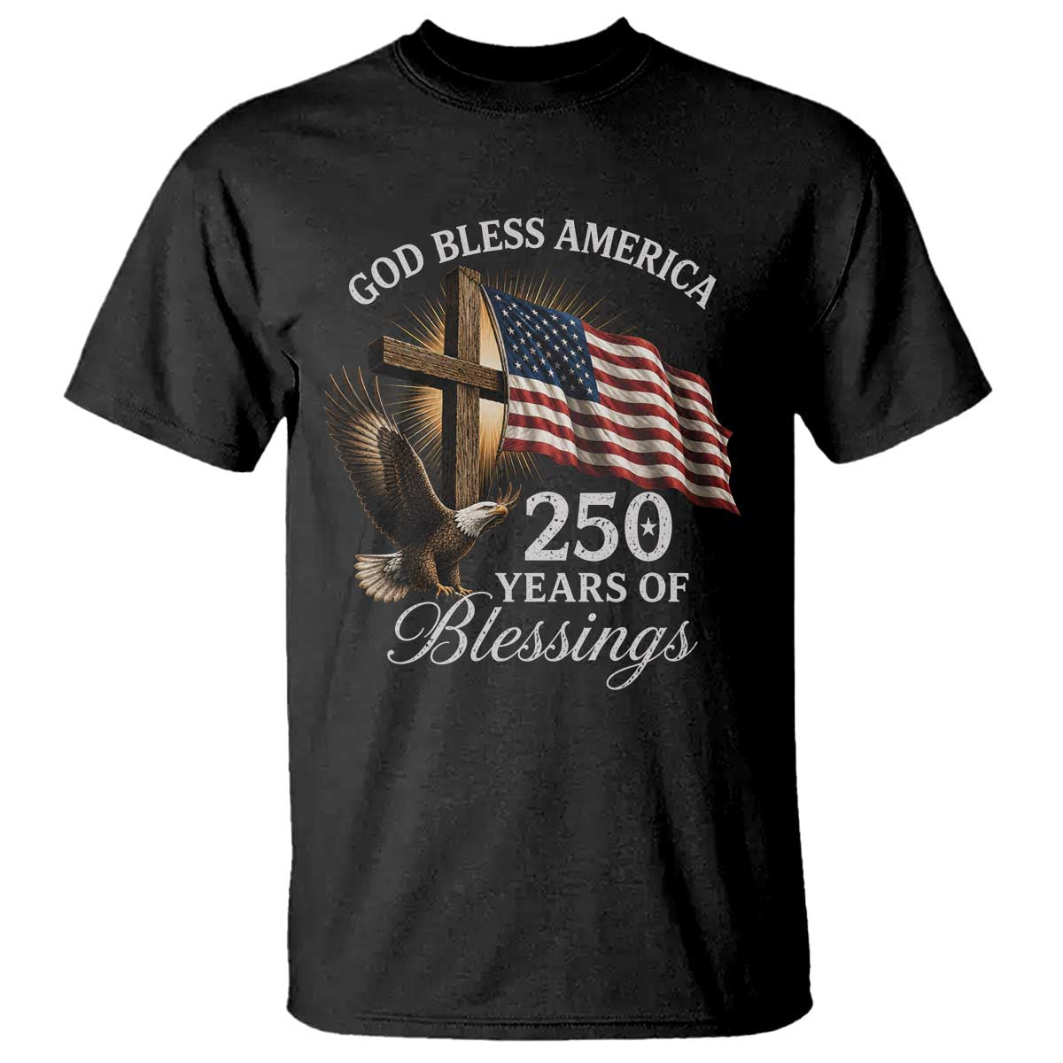 God Bless America 250 Years Of Blessings T Shirt US 250th Anniversary Bald Eagle American Flag