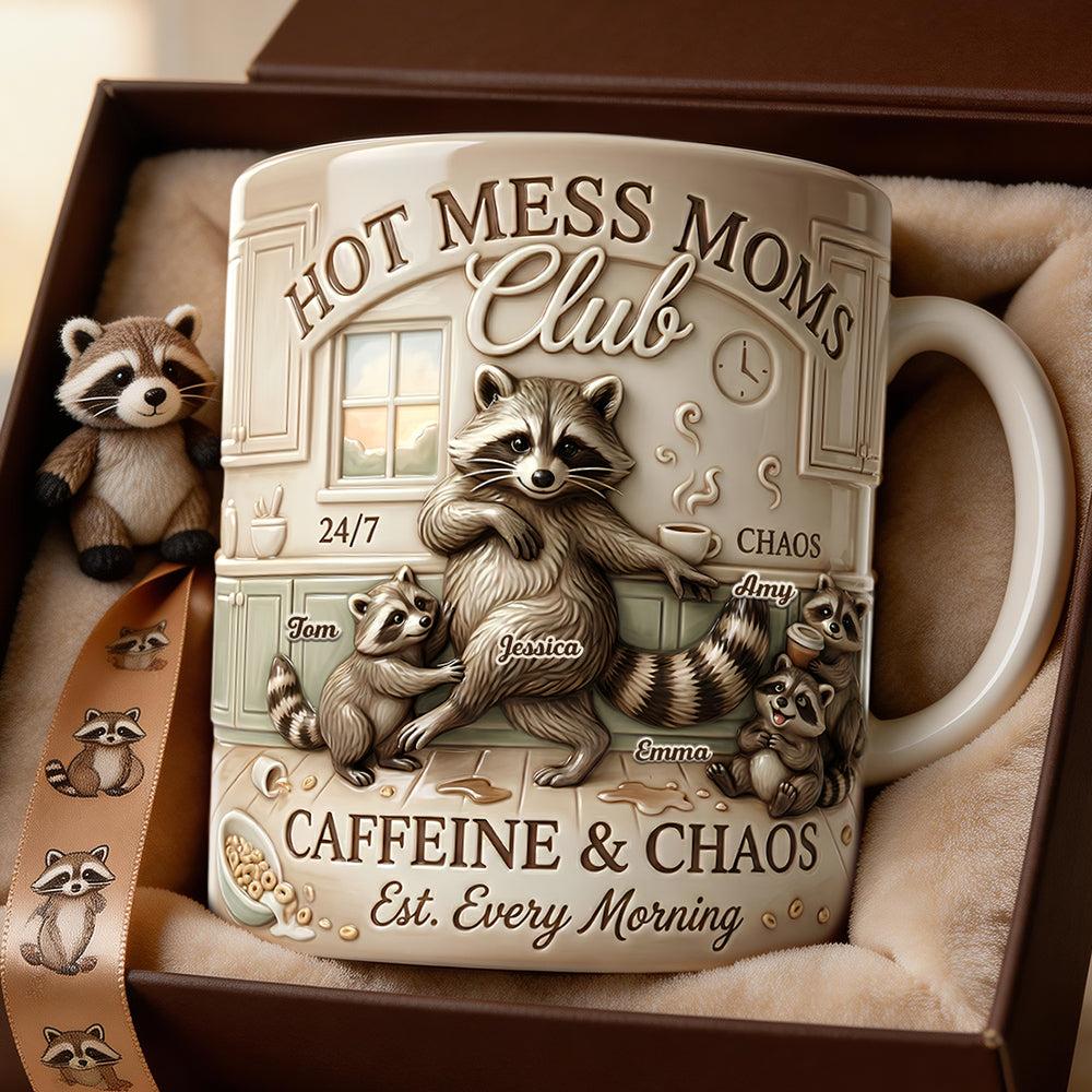 Personalized Hot Mess Moms Club Raccoon Mug, Custom Name Caffeine And Chaos Coffee Cup, Mother's Day Gift, 3D Inflated Effect Print 2D Mug, Funny Mama Family Gift