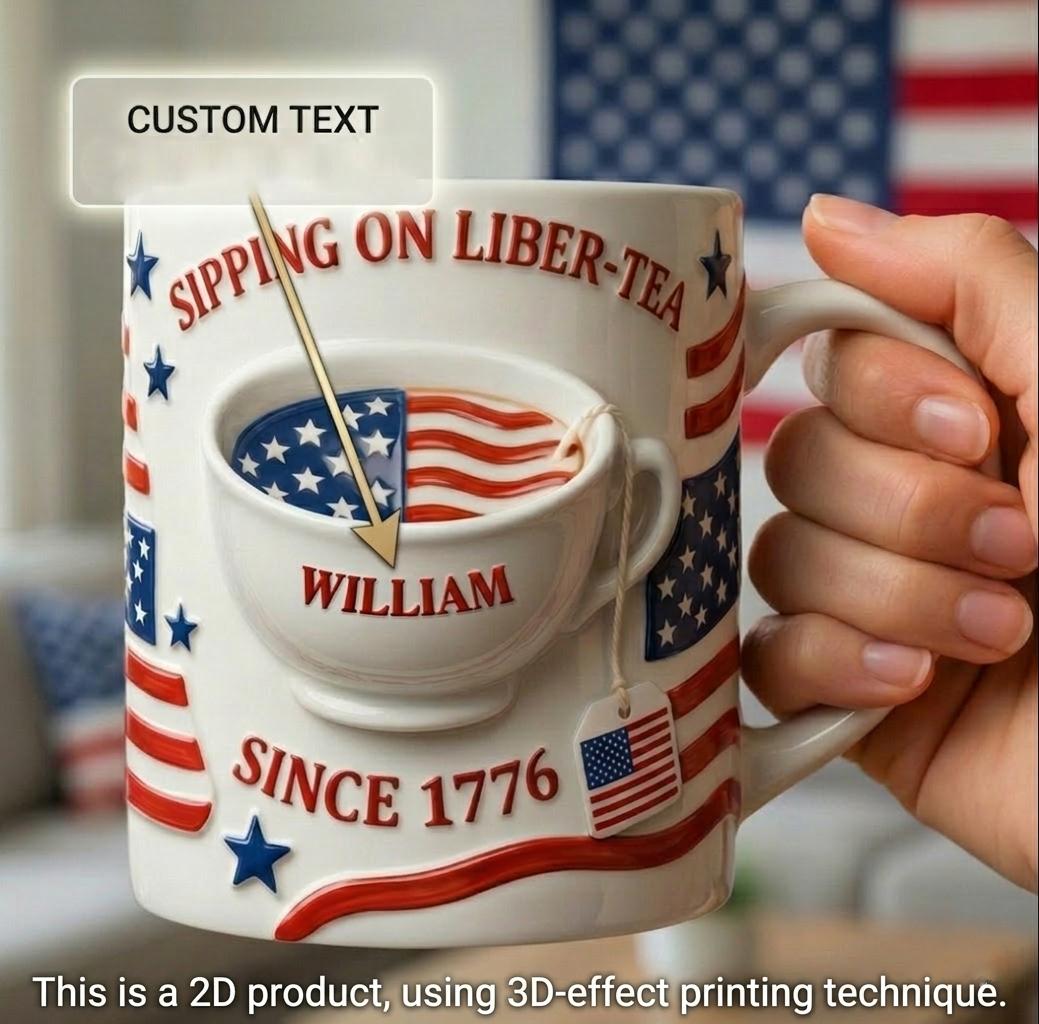 Personalized Sippin' On Liber-Tea Mug, Custom Name Patriotic Coffee Cup, Since 1776, 250th USA Anniversary Gift, 3D Inflated Effect Print 2D Mug, Unique Gift 2