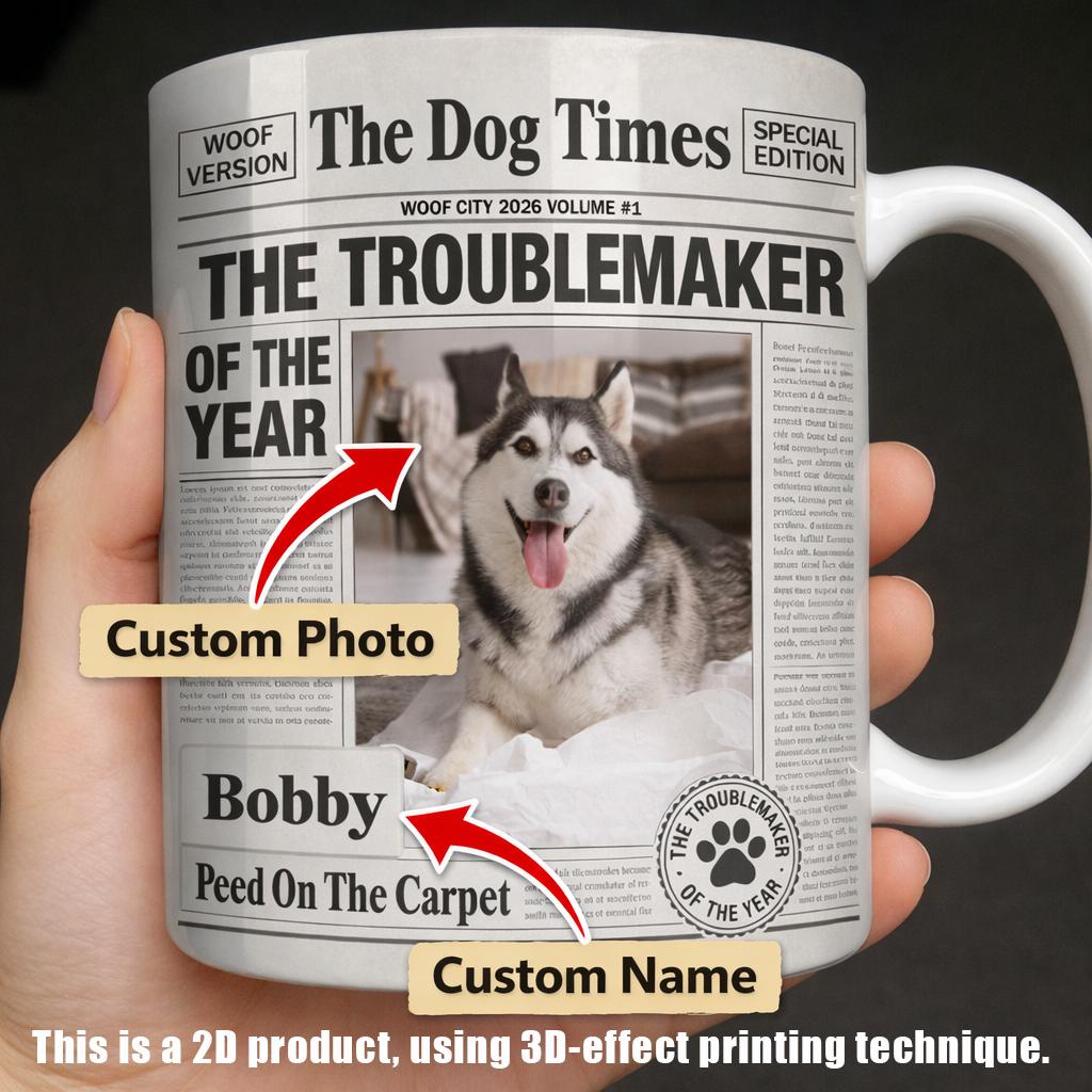 Personalized Dog Times Mug, Custom Photo Name Cup, Troublemaker Of The Year, 3D Inflated Effect Print 2D Ceramic Mug, Mother's Day Gift, Funny Dog Lover Gift 2