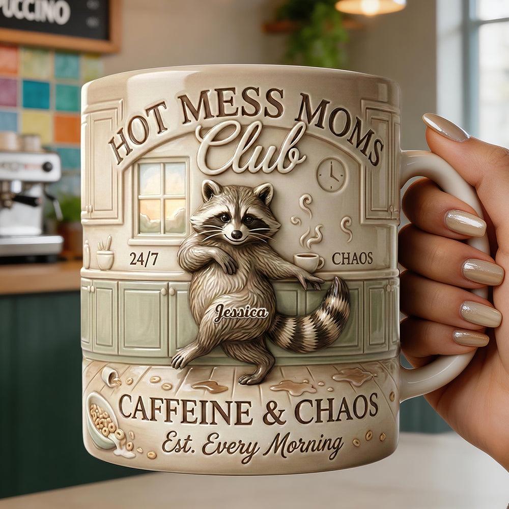 Personalized Hot Mess Moms Club Raccoon Mug, Custom Name Caffeine And Chaos Coffee Cup, Mother's Day Gift, 3D Inflated Effect Print 2D Mug, Funny Mama Family Gift 3