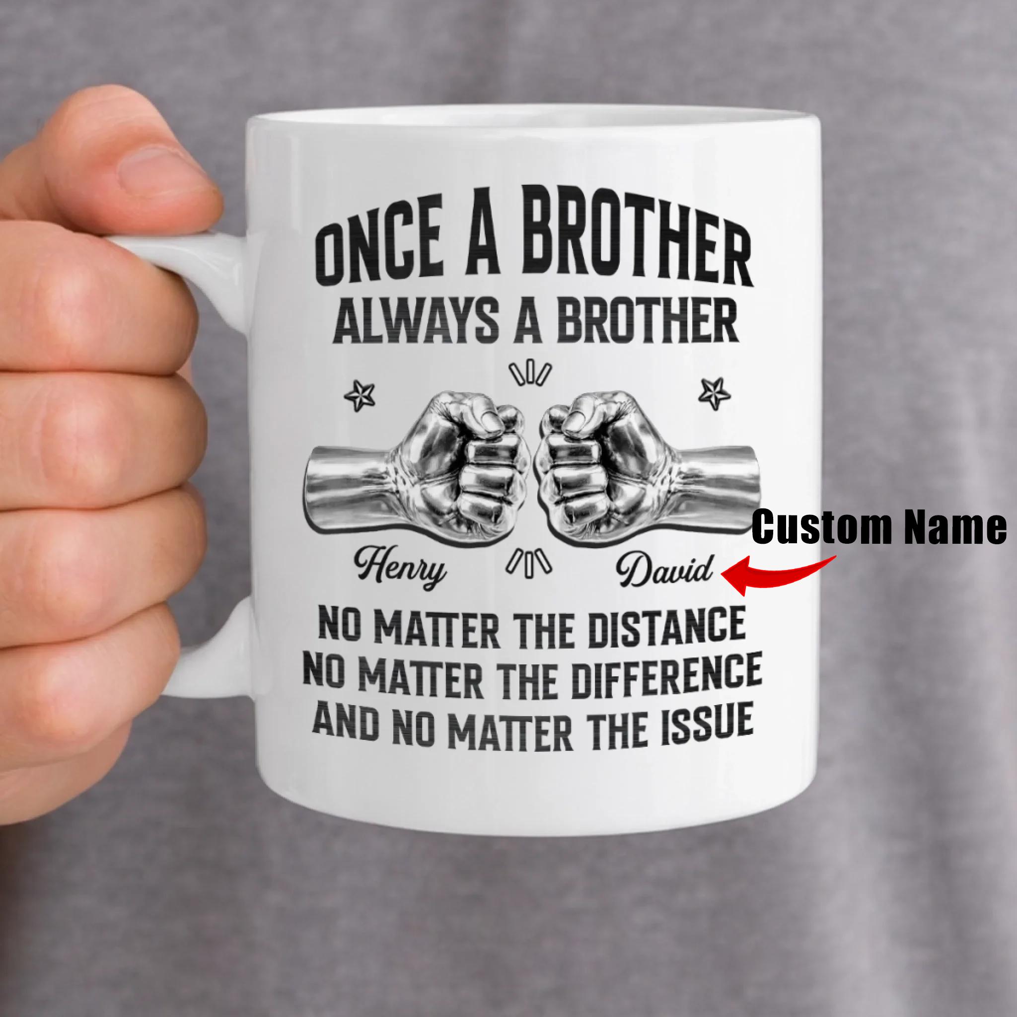 Personalized Once A Brother Always A Brother Mug, Custom Name 3D Fist Bump Cup, Birthday Father's Day Brother Gift 2