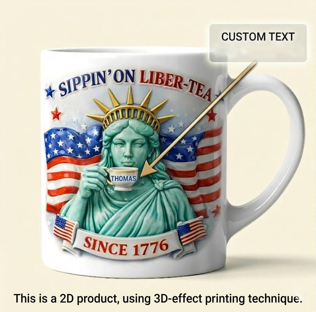 Personalized Sippin' On Liber-Tea Statue Of Liberty Mug, Custom Name Patriotic Coffee Cup, 1776 American Flag, 250th USA, 3D Inflated Effect Print 2D Mug 2