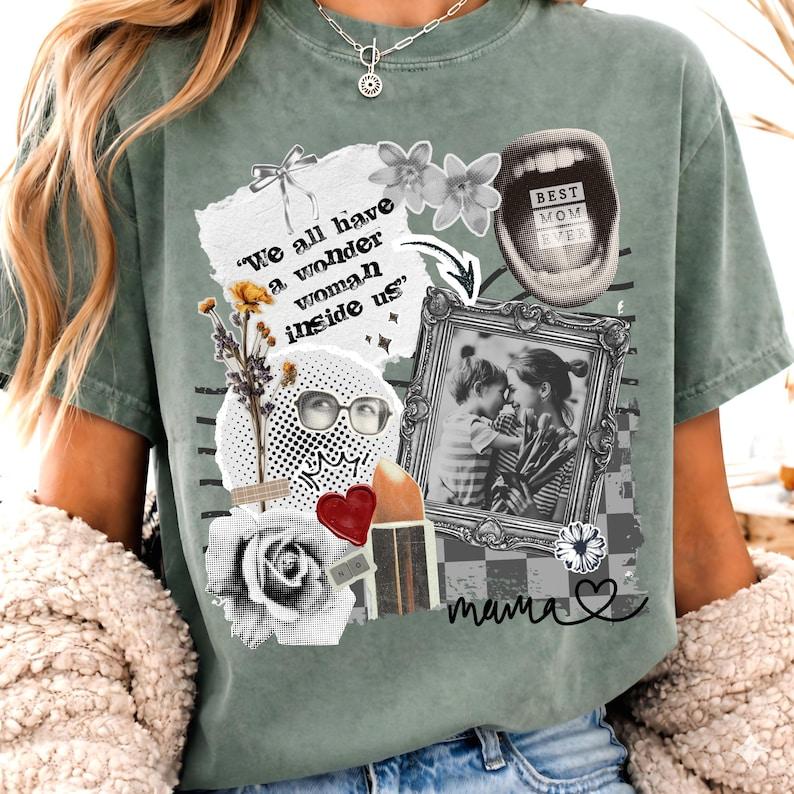 Artsy Mother's Day Collage Shirt, We All Have A Wonder Woman Inside Us Quote, Best Mom Ever Design, Vintage Photo Frame, Floral Scrapbook Aesthetic, Oversized Washed Tee, Grandma Gift Idea 4