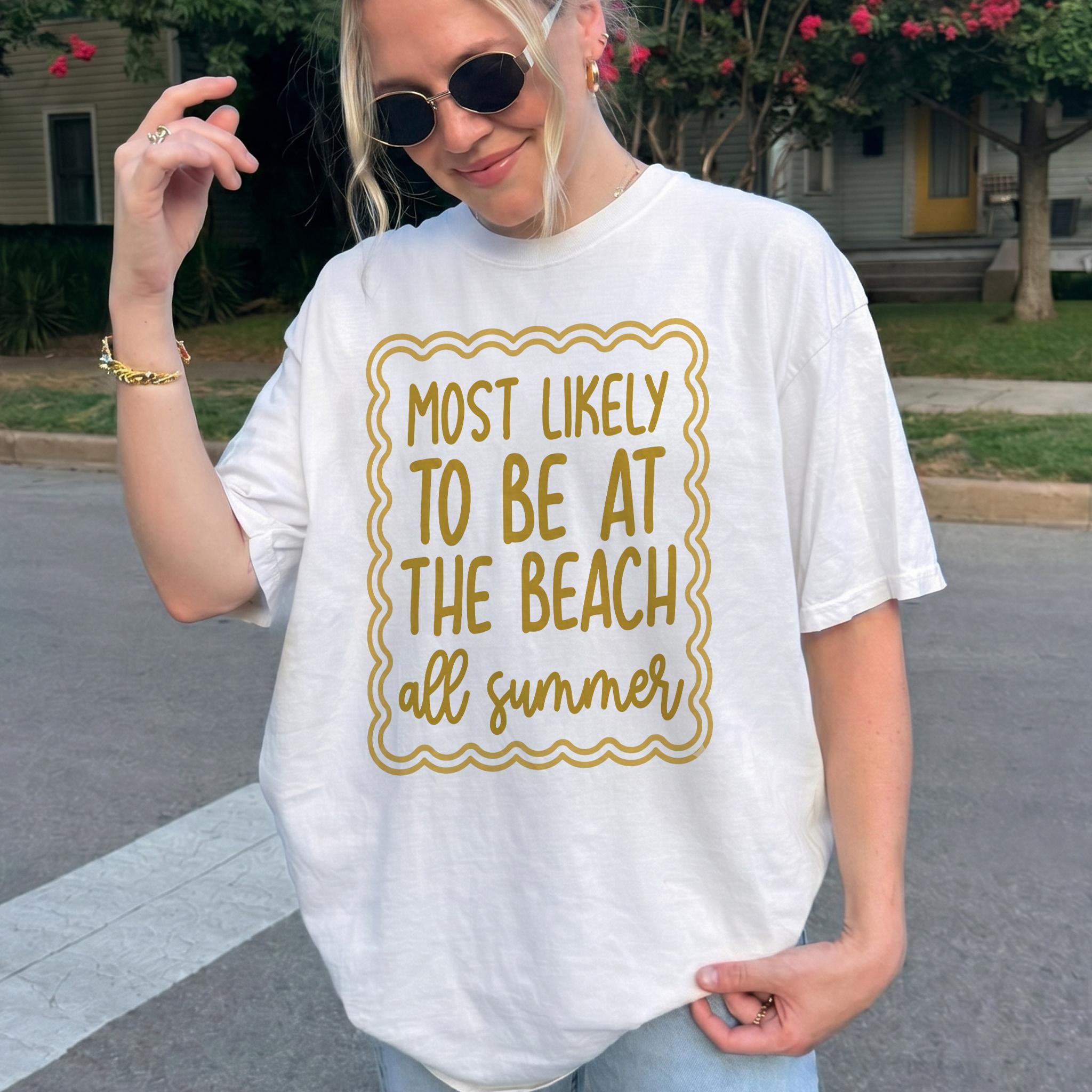 Most Likely To Be At The Beach All Summer Graphic T-Shirt For Women Last Day of School Teacher Preppy Coastal Summer Vacation Oversized T-Shirt White Cotton Casual Top Cute Beachy Ocean Lover Trendy Letter Print Fun Holiday Gift Crewneck Apparel 2