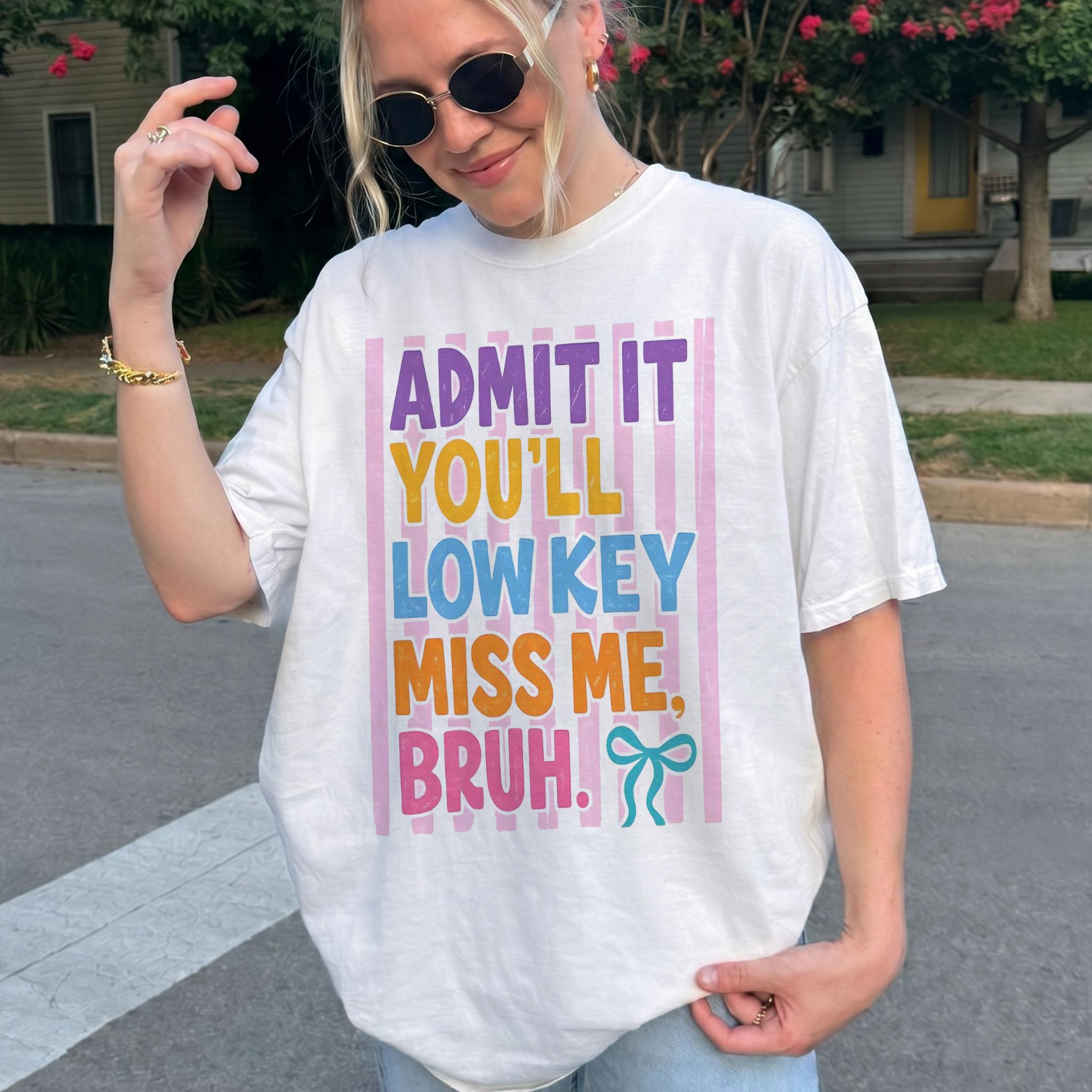 Admit It You'll Lowkey Miss Me Bruh Graphic T-Shirt Teacher Last Day Of School Preppy Stripes Coquette Y2K Retro Sassy Funny Style White Cotton Pastel Typography Cute Bow Graphic Tee Casual Summer Top Back To School Outfits 3