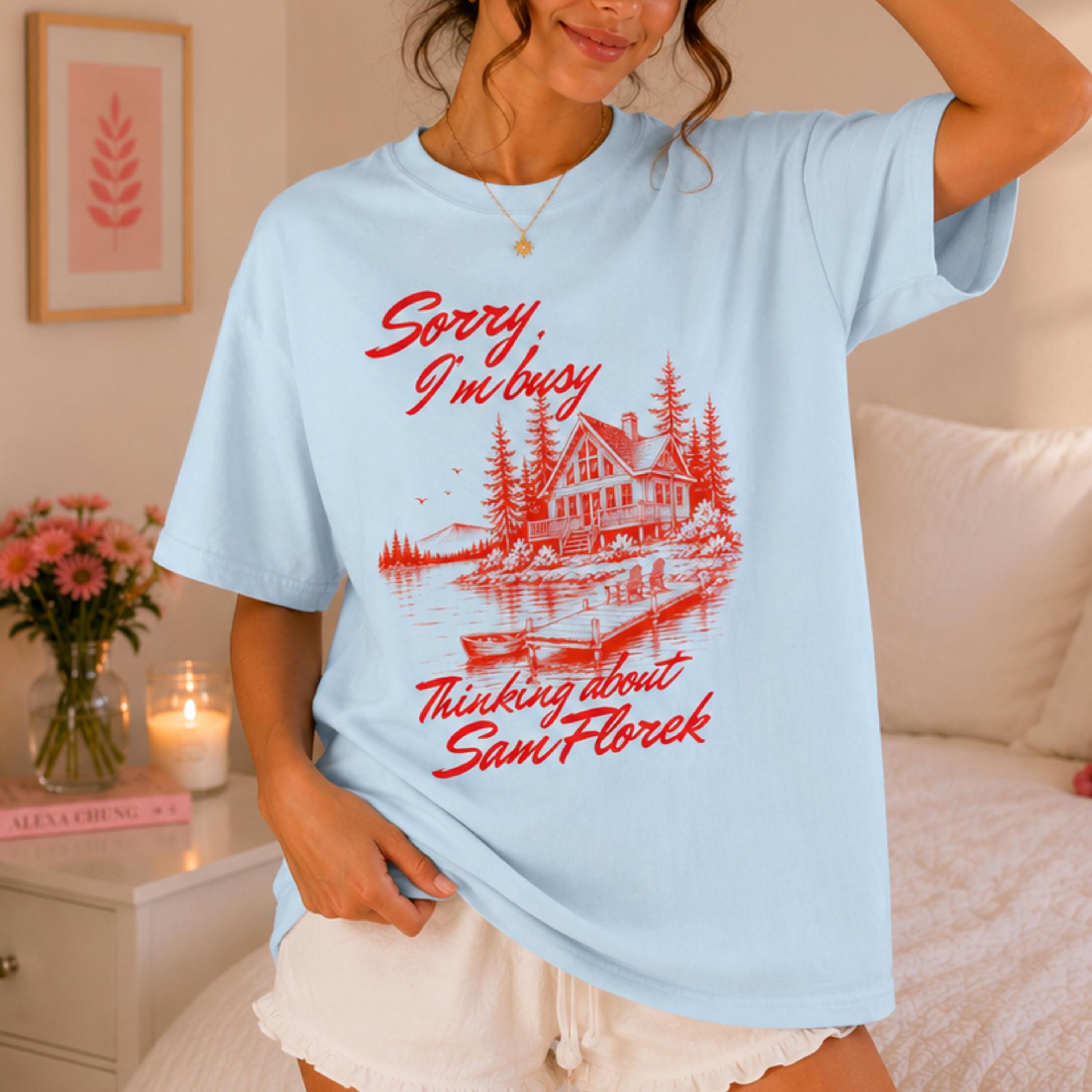 Sorry I'm Busy Thinking About Sam Florek Shirt Oversized Graphic T-Shirt for Women Cozy Booktok Cabincore Aesthetic Cream Cotton Tee Every Summer After Romance Book Boyfriend Reader Gift Vintage Lake House Apparel