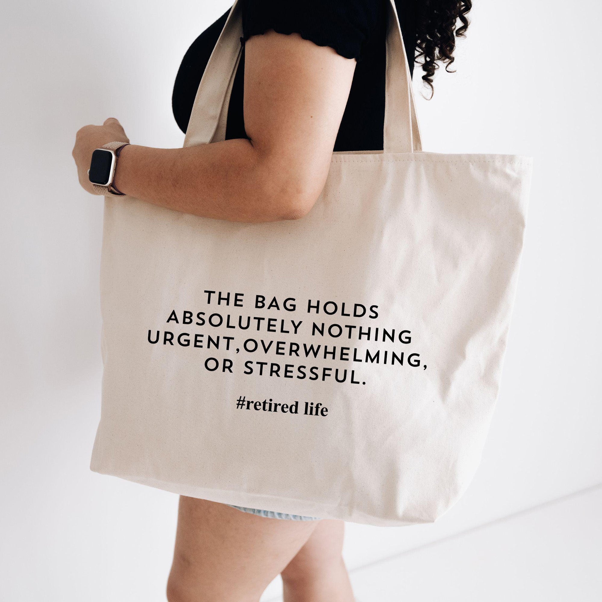 Funny Retired Life The Bag Holds Absolutely Nothing Urgent Canvas Tote Bag For Retirees Men Women Minimalist Aesthetic Natural Beige Cotton Retirement Gift Bag Coworker Leaving Present New Retired Christmas Gift Funny Retirement Tote Bag 3