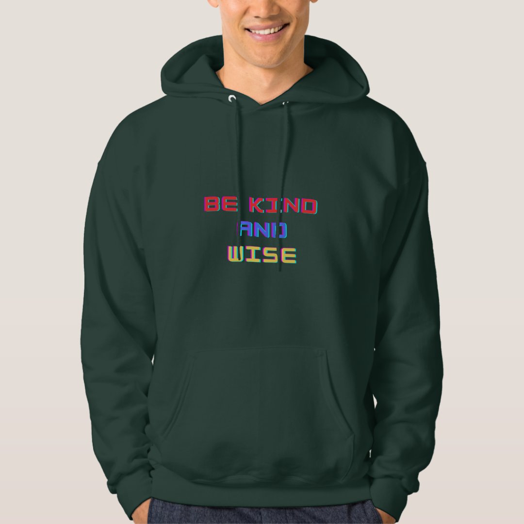 Be Kind and Wise Hoodie